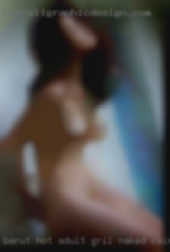 Berut hot adult gril naked caines in Chicago.